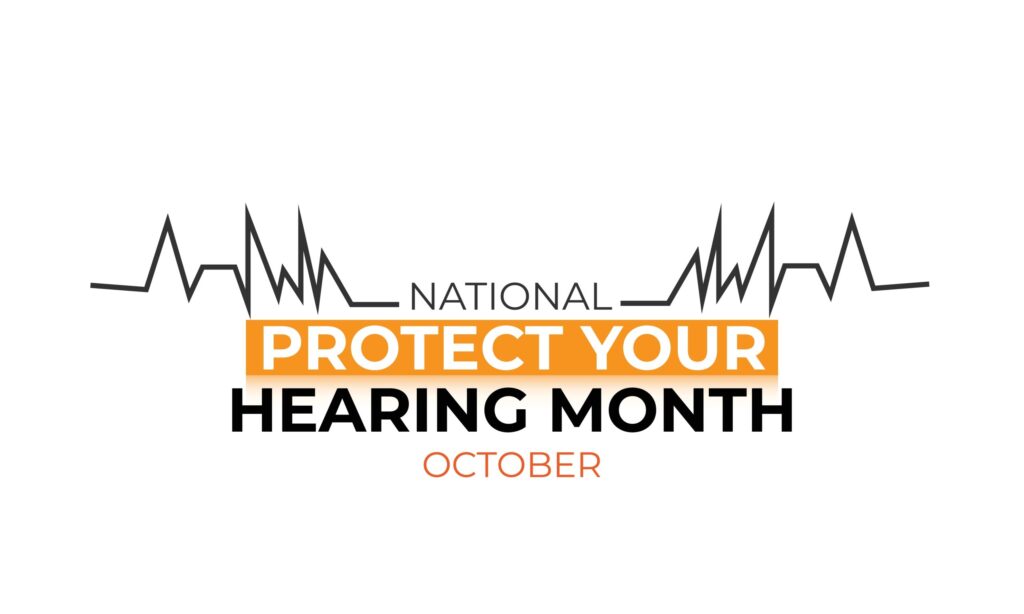 A graphic with a black soundwave line and the words “National Protect Your Hearing Month October,” with “Protect Your” highlighted in orange.